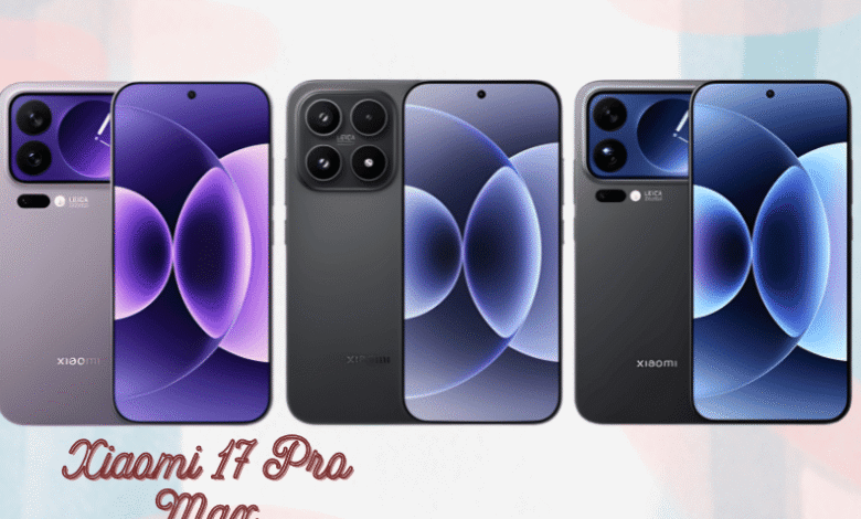 Xiaomi 17 Pro Max